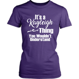 It's a KAYLEIGH Thing Women's T-Shirt You Wouldn't Understand - J & S Graphics