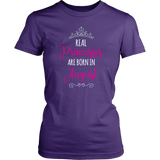 Real PRINCESSES are Born in AUGUST Women's T-shirt - J & S Graphics