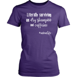 #momlife Literally Living on Dry Shampoo and Caffeine MOM LIFE Women's T-shirt - J & S Graphics