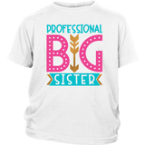 PROFESSIONAL BIG SISTER Youth / Child T-Shirt - J & S Graphics