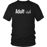 ADULT-ish funny Short Sleeve Unisex T-Shirt - J & S Graphics