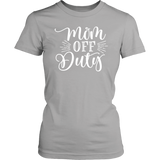 MOM OFF DUTY Women's T-shirt - J & S Graphics