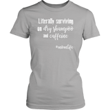 #momlife Literally Living on Dry Shampoo and Caffeine MOM LIFE Women's T-shirt - J & S Graphics