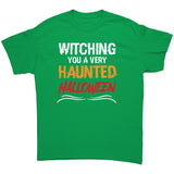 Witching You a Very HAUNTED HALLOWEEN Unisex T-Shirt