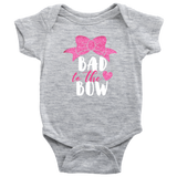 BAD to the BOW One Piece Snap Baby Bodysuit - J & S Graphics