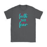 Faith over Fear Men's and Women's T-Shirts