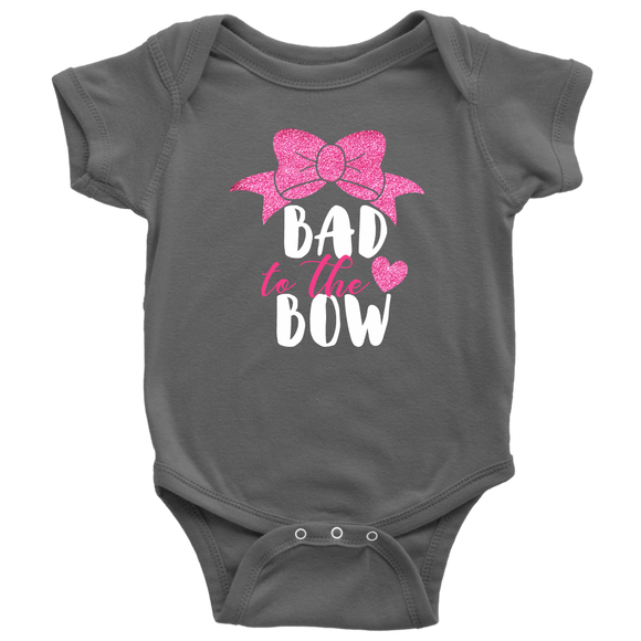 BAD to the BOW One Piece Snap Baby Bodysuit - J & S Graphics
