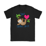 I Just LOVE SLOTHS, OK?! Women's T-Shirt - J & S Graphics