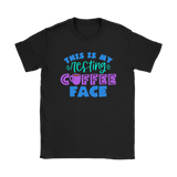 This is My Resting COFFEE Face Women's T-Shirt