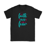 Faith over Fear Men's and Women's T-Shirts