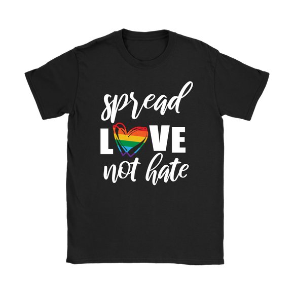 SPREAD LOVE NOT HATE Women's T-Shirt