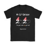 My 26th Birthday 2020 When the Poop Got Real Women's T-Shirt #quarantine