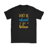 Don't Be Afraid Just Believe Men's and Women's T-Shirt, Christian, Faith