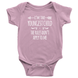 I'm the Youngest Child Baby Bodysuit, The Rules Don't Apply to Me - J & S Graphics