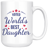 VOTED World's Best Daughter COFFEE MUG 11oz or 15oz