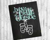 BABY IT'S COLD OUTSIDE Faux Chalkboard Design Wall Decor 8x10 Print - J & S Graphics