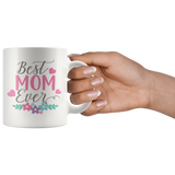 BEST MOM EVER Coffee Mug 11oz or 15oz