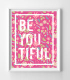 BE YOU TIFUL Pink Floral Design Wall Decor 8x10 Print, PRINT ONLY