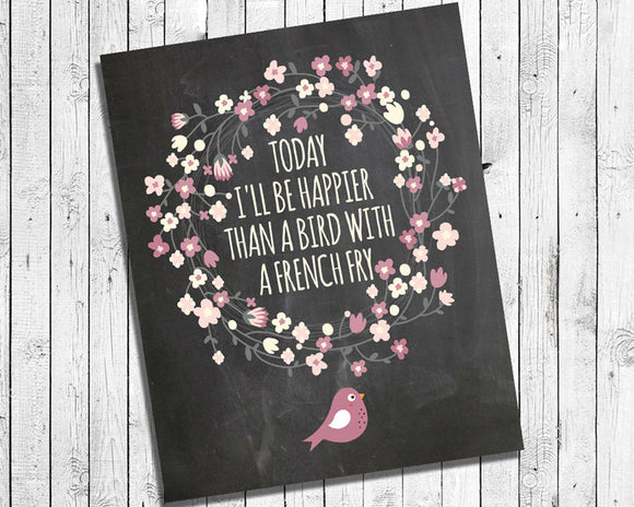 HAPPIER than a BIRD with a FRENCH FRY Typography Wall Decor Art, Instant Download - J & S Graphics