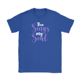 Then Sings My Soul Men's and Women's T-Shirts, Faith, Christian