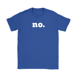 NO. Short Sleeve Gildan Women's T-Shirt - J & S Graphics