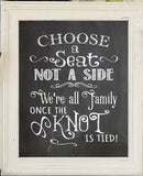 Rustic Look CHOOSE A SEAT, NOT A SIDE, Instant Download 8x10 Printable Wedding Reception Sign - J & S Graphics