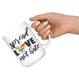 SPREAD LOVE NOT HATE Rainbow Heart Coffee Mug, LGBTQ Pride, 11oz or 15oz