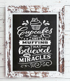 CUPCAKES are MUFFINS that believed in Miracles Faux Chalkboard Design KITCHEN Wall Decor, Instant Download