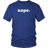 NOPE. Short Sleeve District Unisex T-Shirt - J & S Graphics