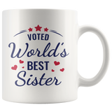 VOTED World's Best Sister COFFEE MUG 11oz or 15oz