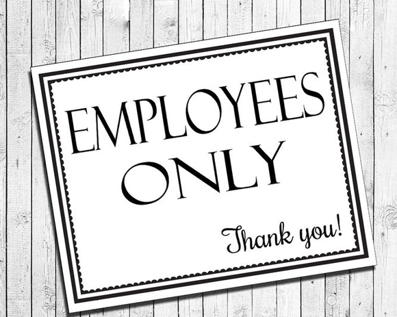 Printable EMPLOYEES ONLY Instant Download 8x10 Sign for Business - J & S Graphics