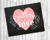 ENDLESS LOVE, Printable Quote Digital Design Typography Art File Instant Download, Choose Background - J & S Graphics