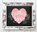 ENDLESS LOVE, Printable Quote Digital Design Typography Art File Instant Download, Choose Background - J & S Graphics