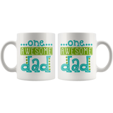One AWESOME DAD Coffee Mug 11oz or 15oz