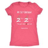 My 26th Birthday 2020 When the Poop Got Real Women's T-Shirt #quarantine