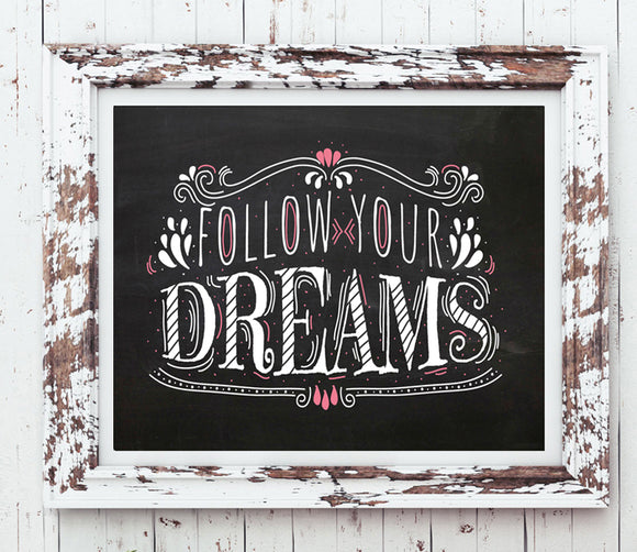 FOLLOW YOUR DREAMS Quote Instant Download Digital Faux Chalkboard Design Typography Wall Decor - J & S Graphics