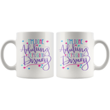 I'm Done Adulting, Let's Go to Disney! 11 oz White Coffee Mug - J & S Graphics