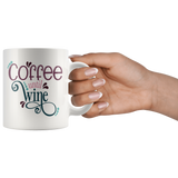 COFFEE UNTIL WINE 11oz Coffee Mug - J & S Graphics