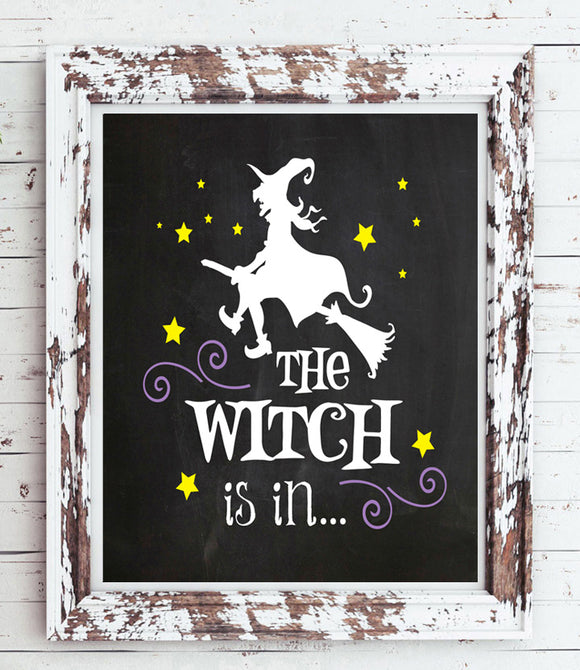 The WITCH is IN Fun Halloween Decor Design 8x10 Typography Art Print - NO FRAME - J & S Graphics