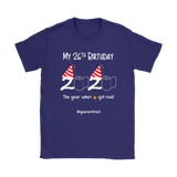 My 26th Birthday 2020 When the Poop Got Real Women's T-Shirt #quarantine