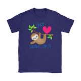 I Just LOVE SLOTHS, OK?! Women's T-Shirt - J & S Graphics