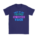 This is My Resting COFFEE Face Women's T-Shirt