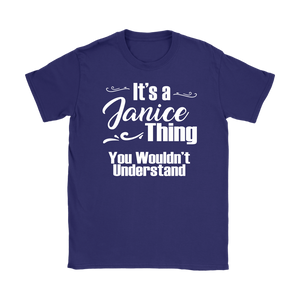 IT'S A JANICE THING. YOU WOULDN'T UNDERSTAND Women's T-Shirt