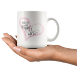 And They Lived Happily Ever After 11oz or 15oz COFFEE MUG