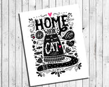 HOME IS WHERE THE CAT IS 8x10 Wall Art Poster INSTANT DOWNLOAD - J & S Graphics