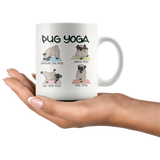 PUG YOGA Funny Coffee Mug, Pug Owner Humor - J & S Graphics