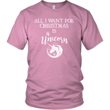 ALL I WANT FOR CHRISTMAS IS A UNICORN Unisex T-Shirt - J & S Graphics