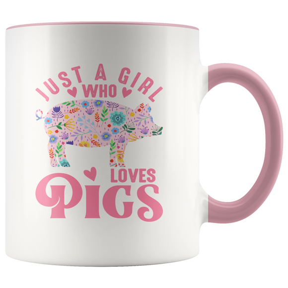 Just a Girl Who Loves PIGS 11oz Color Accent COFFEE MUG