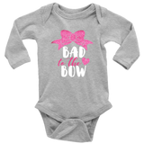 BAD to the BOW Long Sleeve One Piece Snap Baby Bodysuit - J & S Graphics