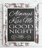 ALWAYS KISS ME GOODNIGHT Faux Chalkboard Design Wall Decor, Instant Download - J & S Graphics